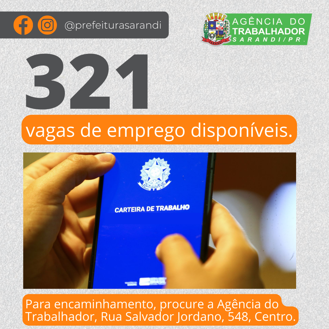 A Agência do Trabalhador de Sarandi está com 321 vagas disponíveis para esta semana